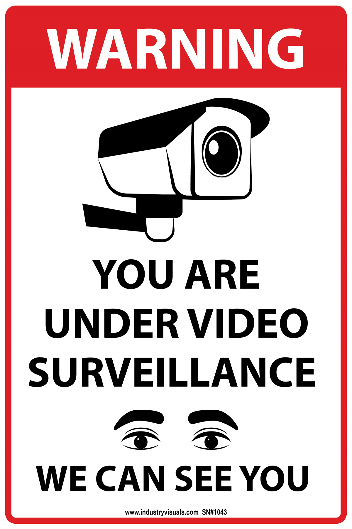 Warning You Are Under Video Surveillance We Can See You Industry 