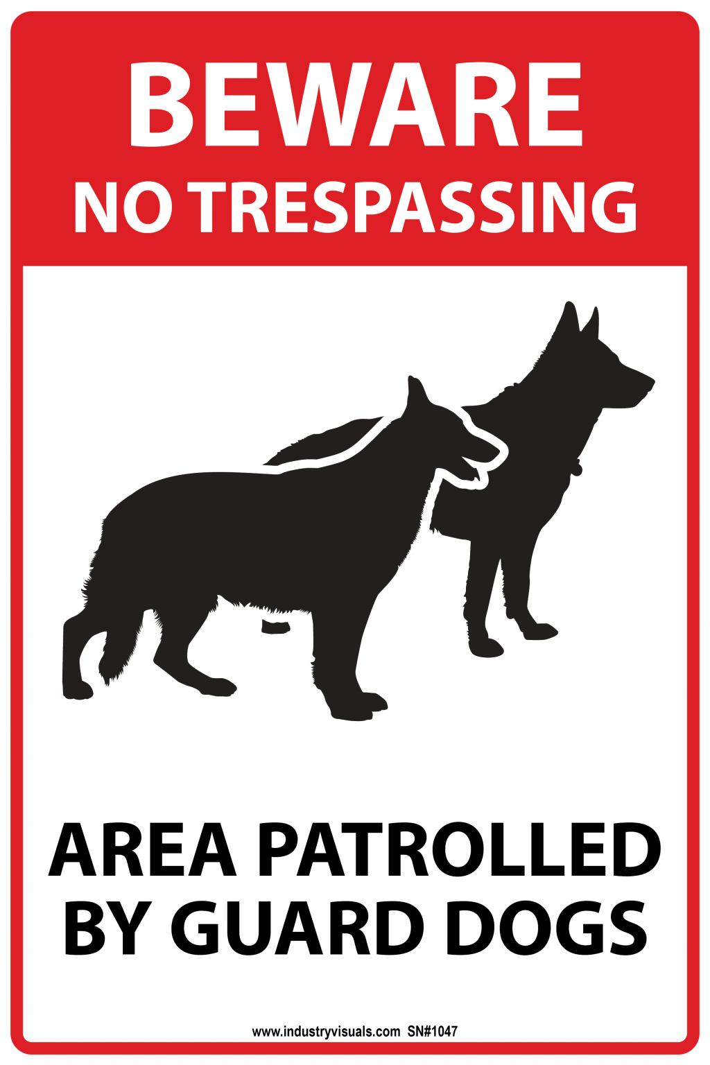 Beware – No Trespassing – Area Patrolled By Guard Dogs – Industry Visuals